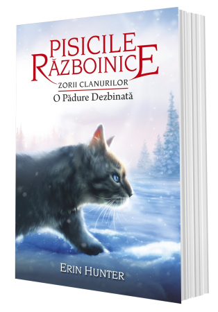 Pisicile Războinice - Cartea 29 Pisicile Războinice. Zorii Clanurilor: O Pădure Dezbinată