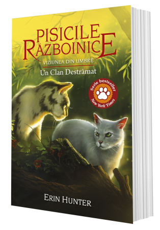 Pisicile Războinice - Cartea 33 Pisicile Războinice. Viziunea din umbre: Un Clan Destrămat