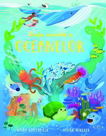 Editura Univers Enciclopedic - Viaţa secretă a oceanelor (Quarto)