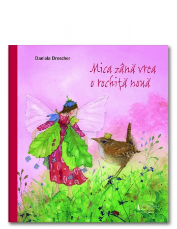 Povesti diverse - Mica zana vrea o rochita noua, Daniela Drescher