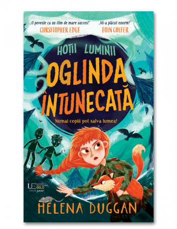 Colectia Hotii luminii - Hotii luminii. Oglinda intunecata (Usborne)