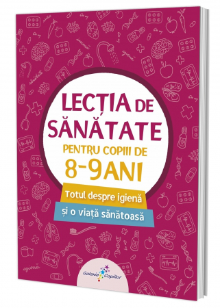 Seria Lectia de sanatate - Lectia de sanatate pentru copiii de 8-9 ani, Editura ALL