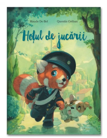 Editura Univers Enciclopedic - Hotul de jucarii, Quentin Gréban, Maude De Bel