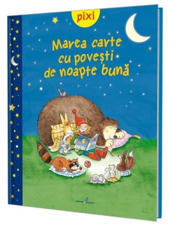 Colectia PIXI - Pixi. Marea carte cu povesti de noapte buna