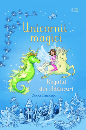 Unicornii magici. Regatul din Adancuri (Usborne) [0]