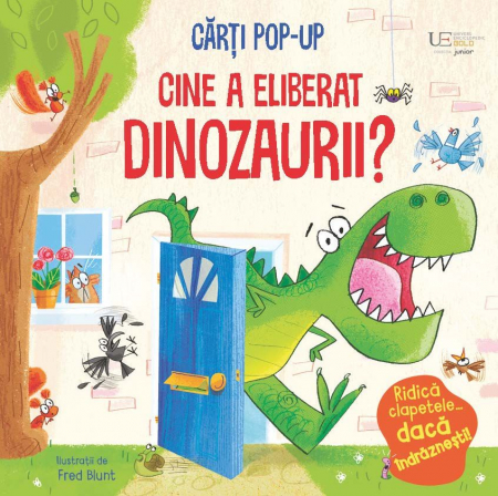 Editura Univers Enciclopedic - Cine a eliberat dinozaurii? (Usborne Pop-up)