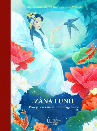 Povesti diverse - Zana Lunii. Povesti cu zane din intreaga lume