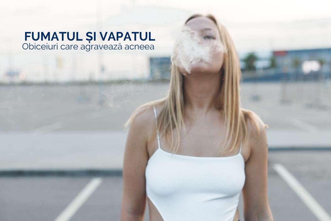 Obiceiuri care agravează acneea: Fumatul și vapatul