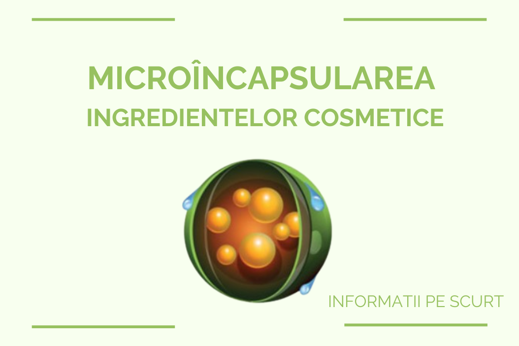Microincapsularea ingredientelor cosmetice
