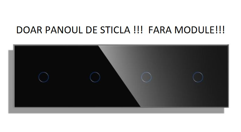 Panou Intrerupator tactil 4 doze configurabil (simplu, dublu, draperie, etc,) DOAR PANOUL DE STICLA !!!  FARA MODULE!!! [1]