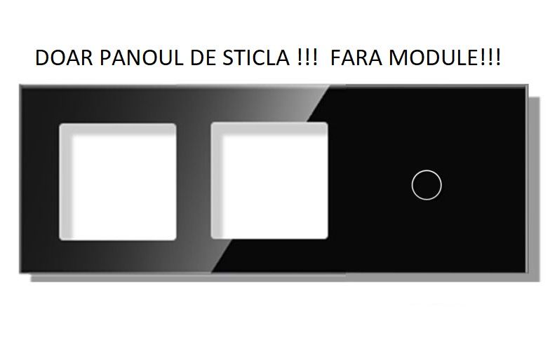 Panou Intrerupator tactil + priza 3 doze configurabil (simplu, dublu, draperie, etc, )  DOAR PANOUL DE STICLA!!! FARA MODULE!!! [1]