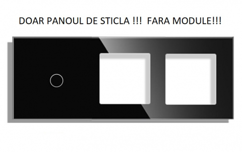 Rame Sticla - Panou Intrerupator tactil + priza 3 doze configurabil (simplu, dublu, draperie, etc.)  DOAR PANOUL DE STICLA!!! FARA MODULE!!!