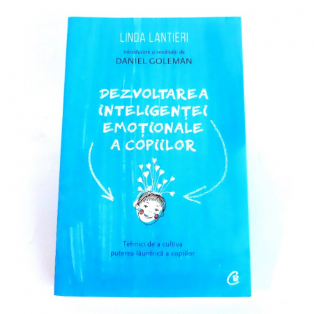 Carti si articole papetarie - Dezvoltarea inteligentei emotionale a copiilor, Linda Lantieri si Daniel Goleman