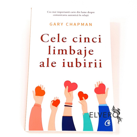 Carti si articole papetarie - Cele cinci limbaje ale iubirii, autor Gary Chapman