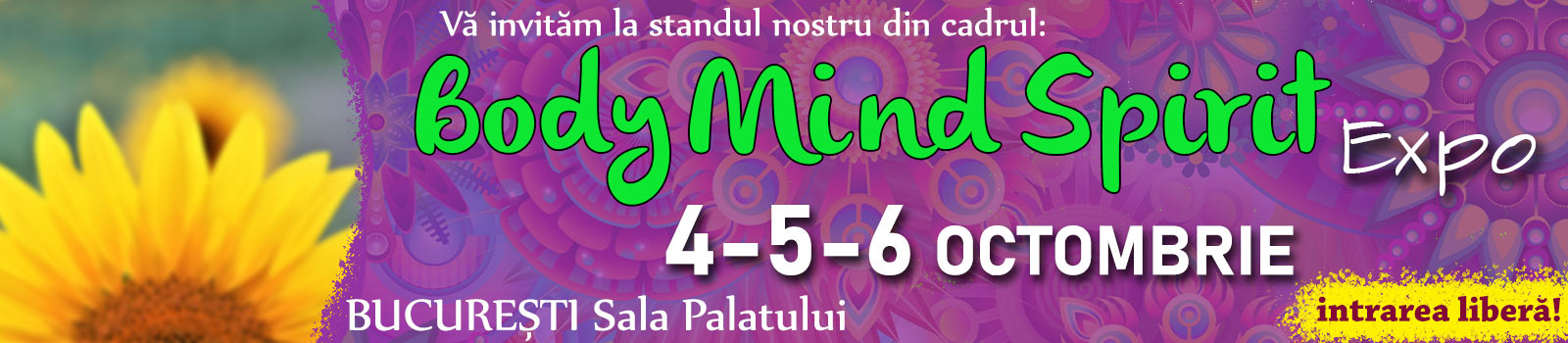 Festivalul Body Mind Spirit, ediţia XXXVI, 4-6 octombrie 2019