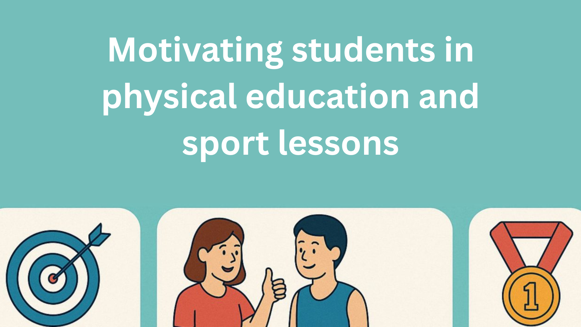 Motivating students in physical education and sport lessons