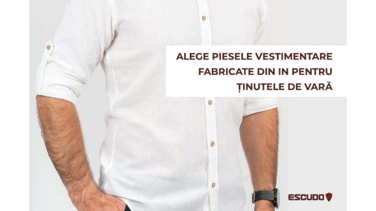 ALEGE PIESELE VESTIMENTARE FABRICATE DIN IN PENTRU TINUTELE DE VARA