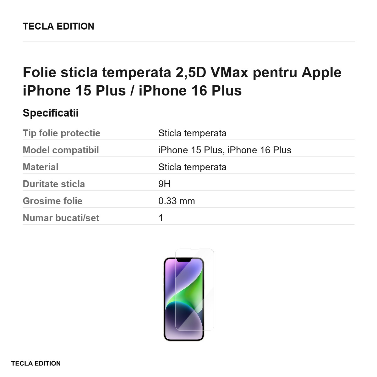Folie sticla temperata 2,5D VMax pentru Apple iPhone 15 Plus / iPhone 16 Plus [2]