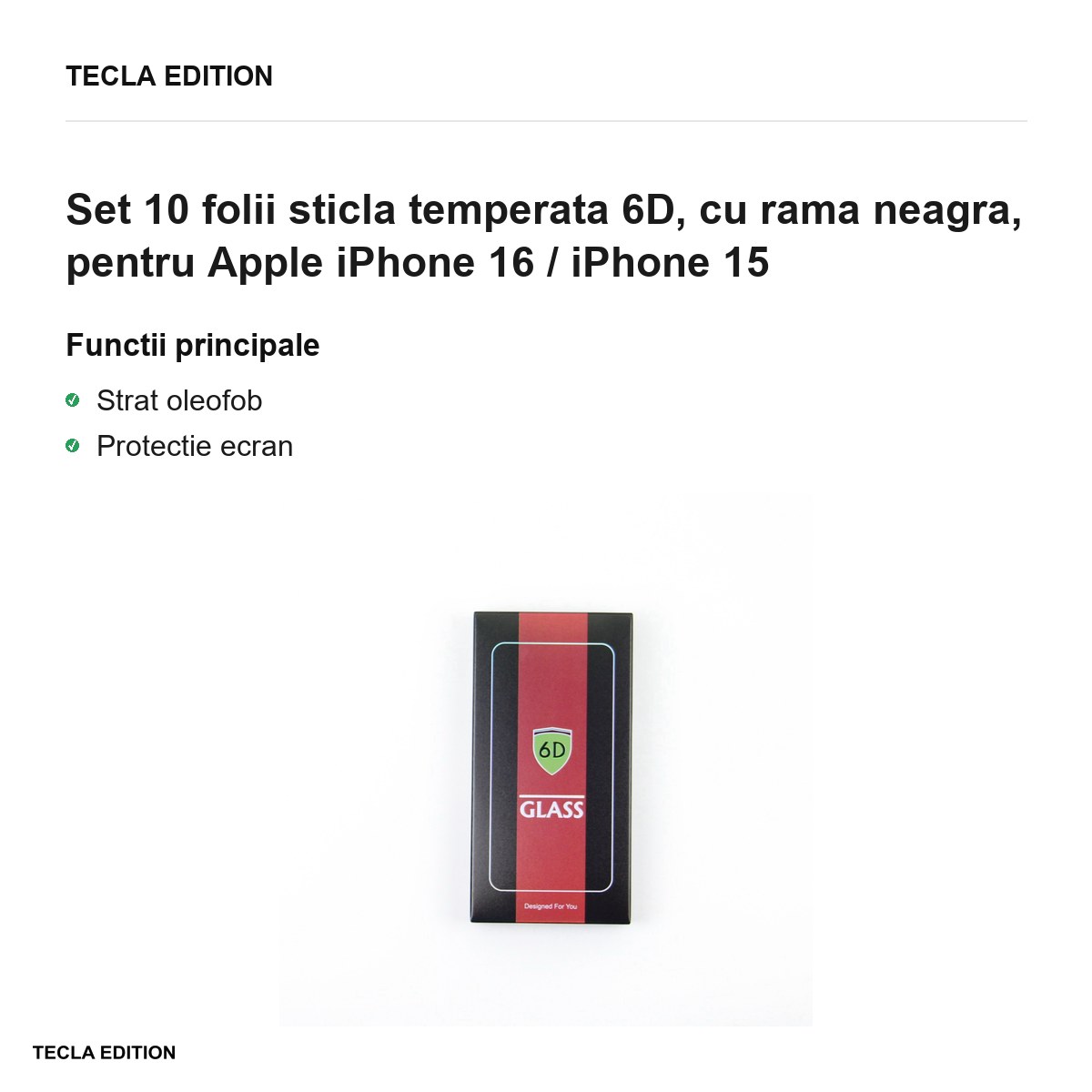 Set 10 folii sticla temperata 6D, cu rama neagra, pentru Apple iPhone 16 / iPhone 15 [1]