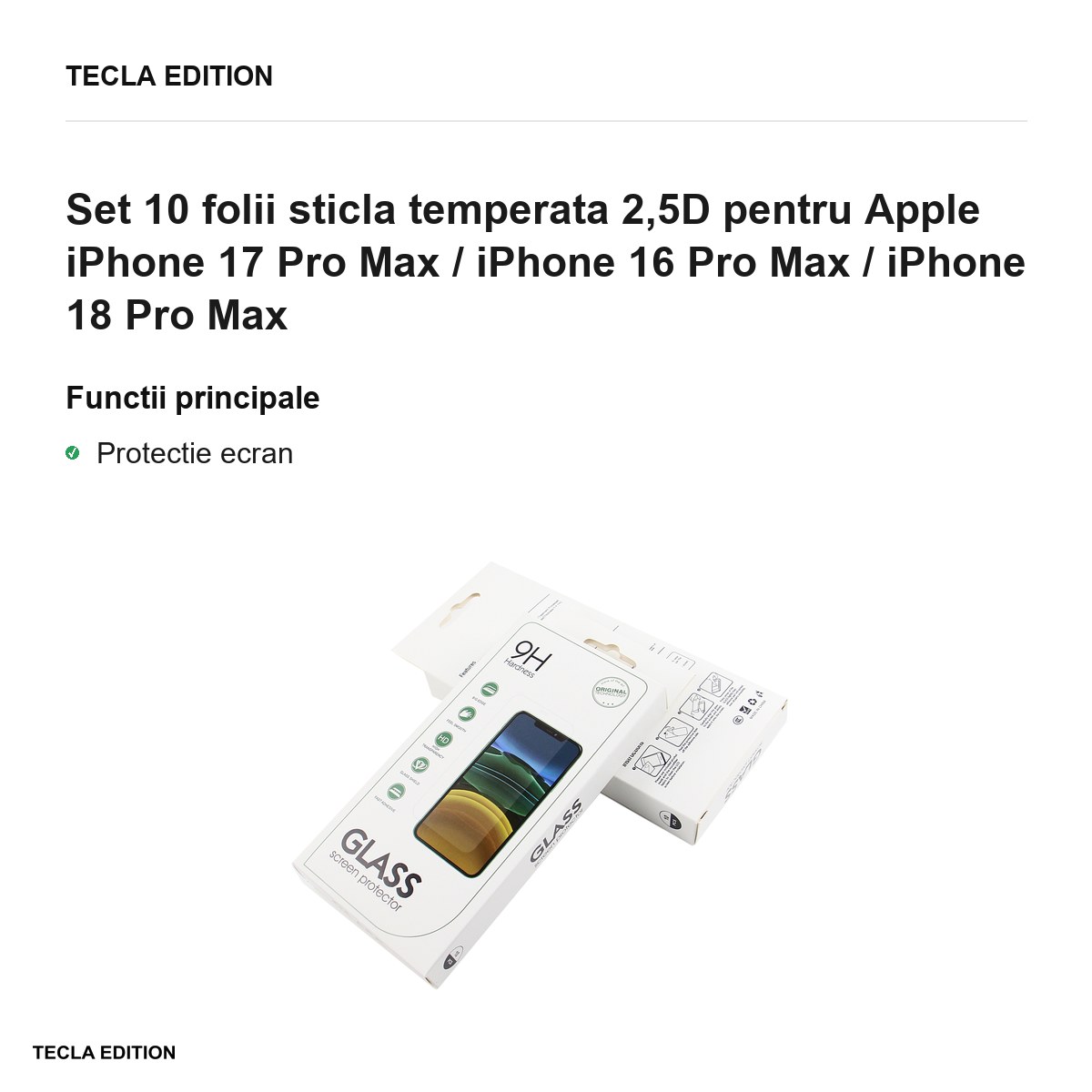 Set 10 folii sticla temperata 2,5D pentru Apple iPhone 17 Pro Max / iPhone 16 Pro Max / iPhone 18 Pro Max [1]