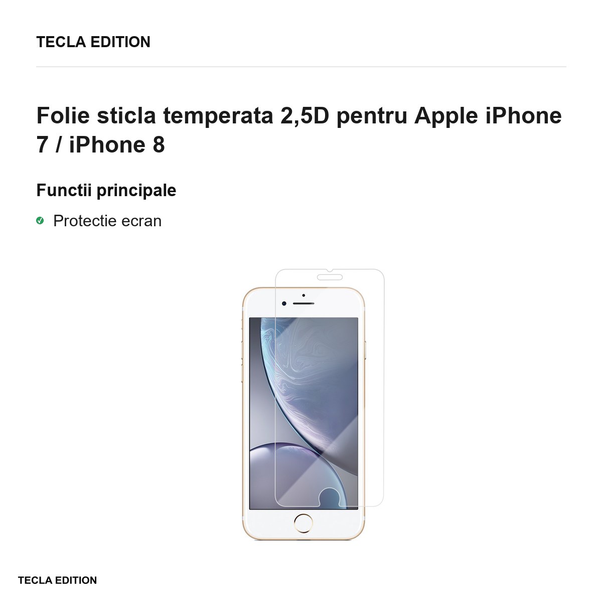 Folie sticla temperata 2,5D pentru Apple iPhone 7 / iPhone 8 [1]