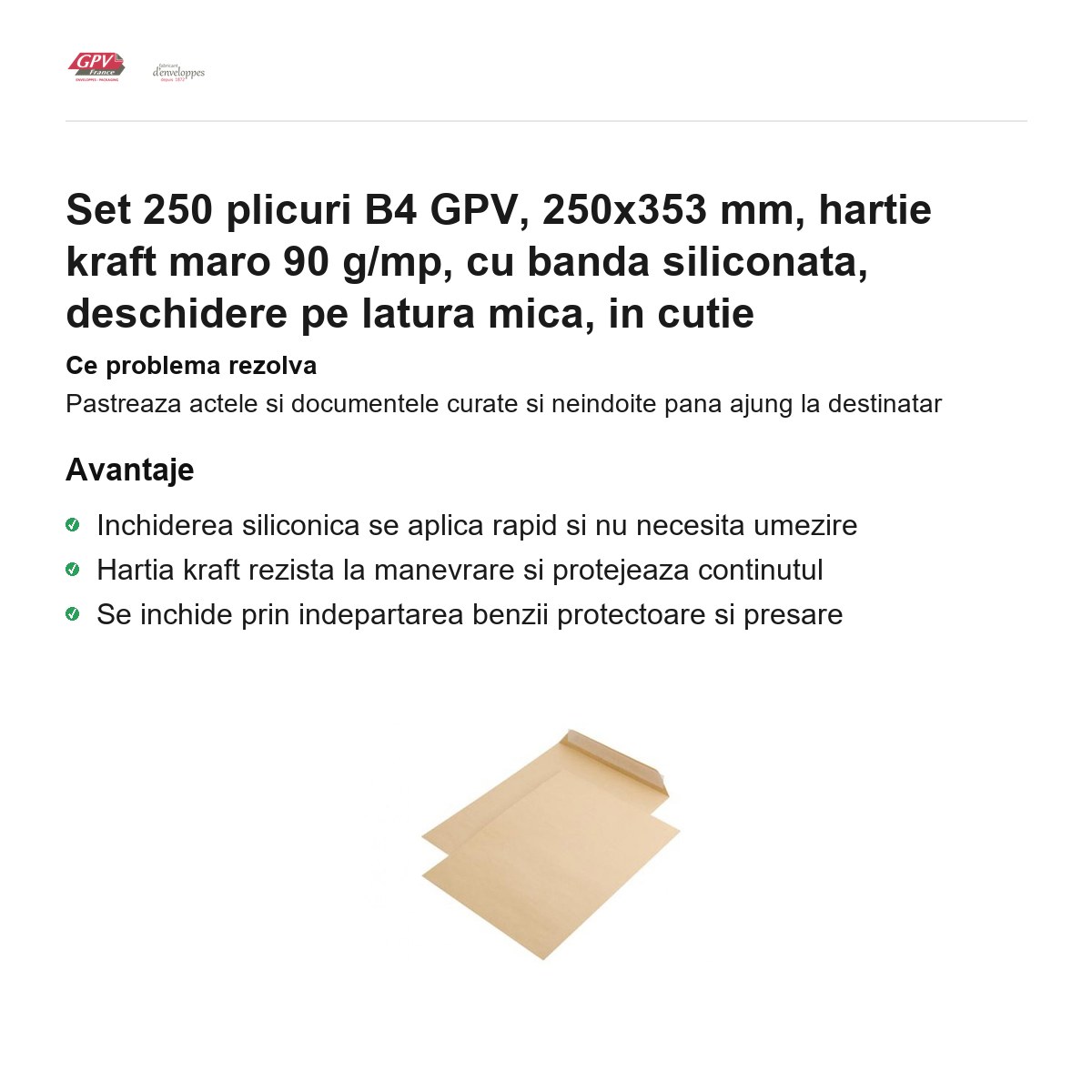 Set 250 plicuri B4 GPV, 250x353 mm, hartie kraft maro 90 g/mp, cu banda siliconata, deschidere pe latura mica, in cutie [1]