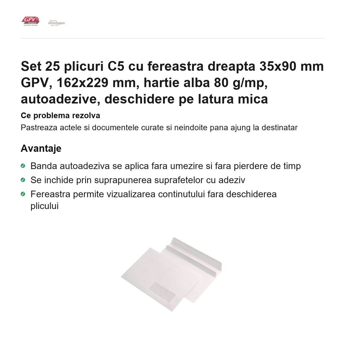 Set 25 plicuri C5 cu fereastra dreapta 35x90 mm GPV, 162x229 mm, hartie alba 80 g/mp, autoadezive, deschidere pe latura mica [1]