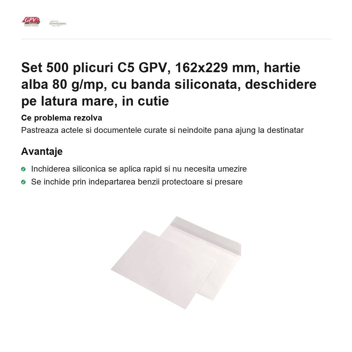 Set 500 plicuri C5 GPV, 162x229 mm, hartie alba 80 g/mp, cu banda siliconata, deschidere pe latura mare, in cutie [1]