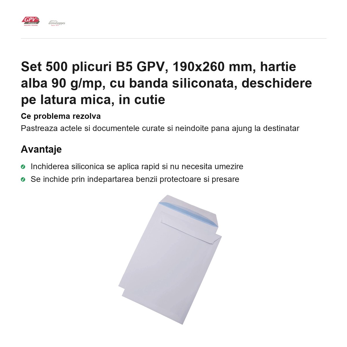 Set 500 plicuri B5 GPV, 190x260 mm, hartie alba 90 g/mp, cu banda siliconata, deschidere pe latura mica, in cutie [1]
