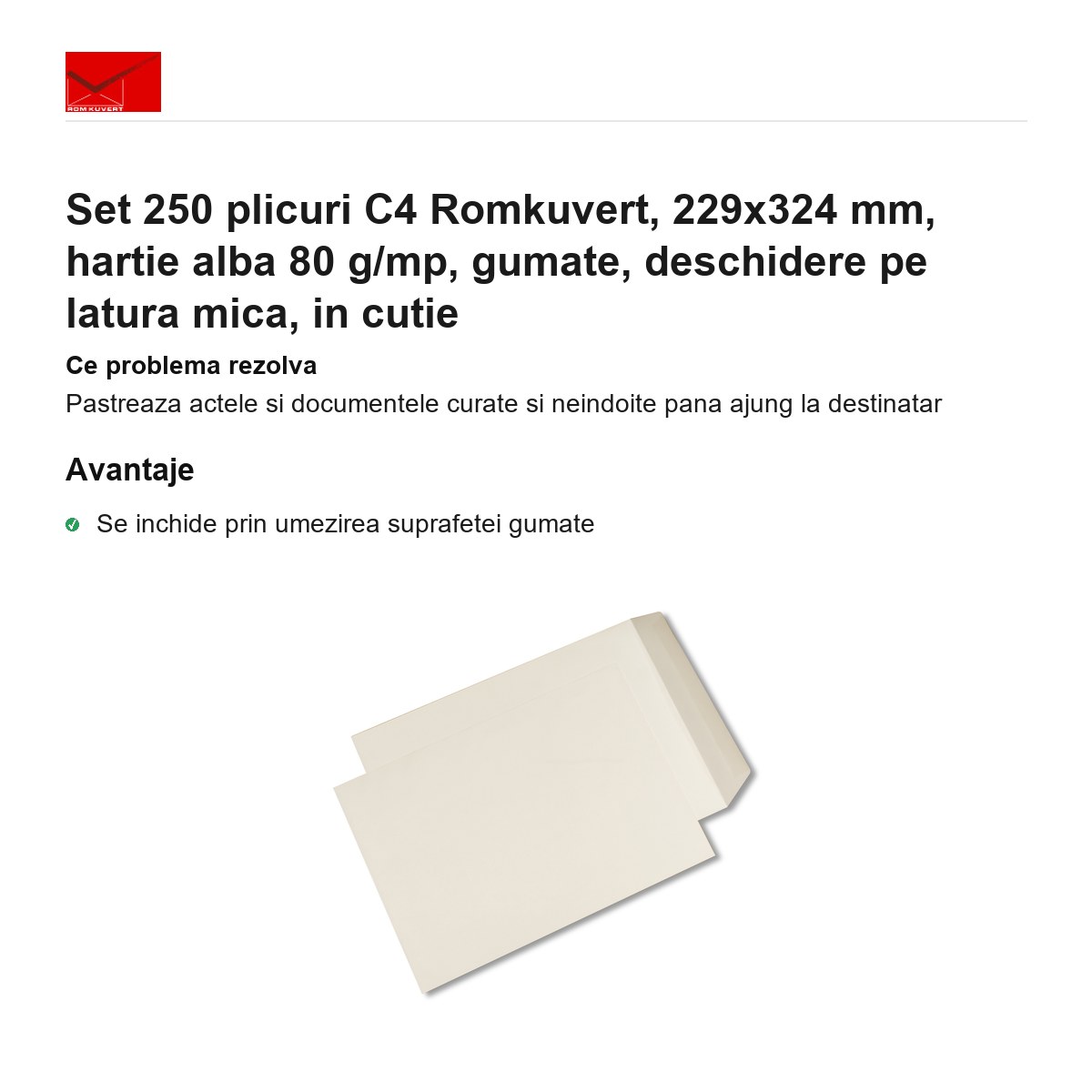 Set 250 plicuri C4 Romkuvert, 229x324 mm, hartie alba 80 g/mp, gumate, deschidere pe latura mica, in cutie [1]