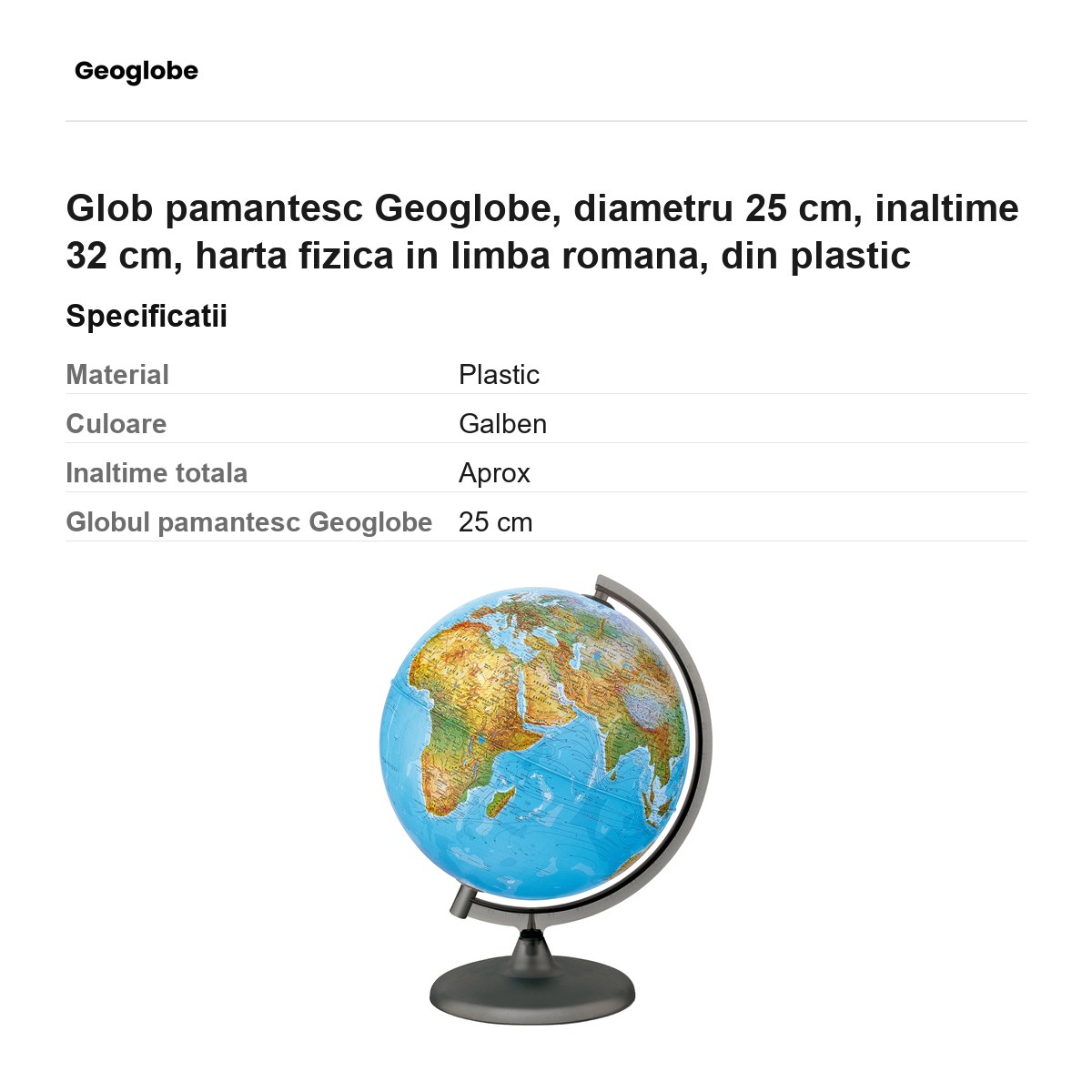 Glob pamantesc Geoglobe, diametru 25 cm, inaltime 32 cm, harta fizica in limba romana, din plastic [2]