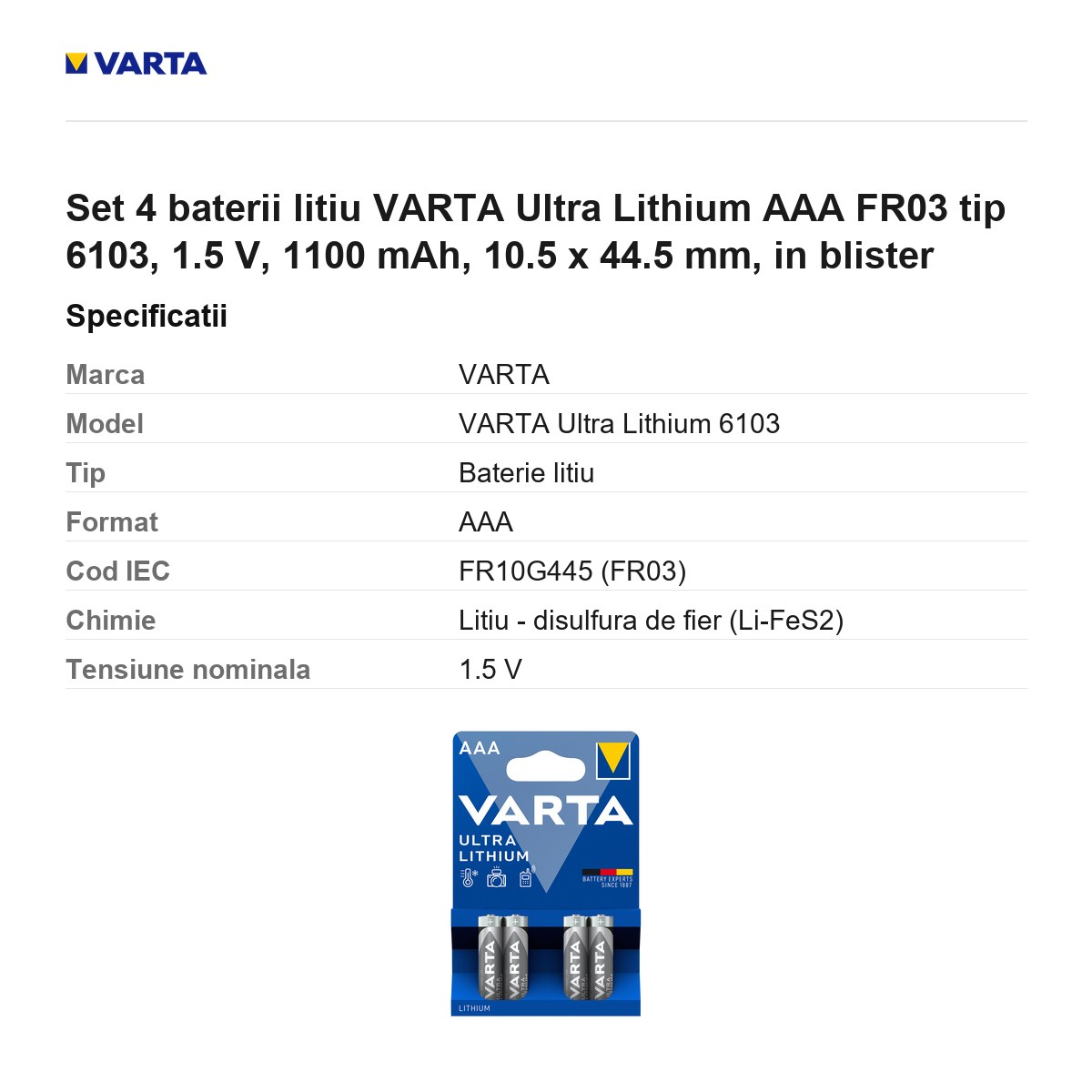 Set 4 baterii litiu VARTA Ultra Lithium AAA FR03 tip 6103, 1.5 V, 1100 mAh, 10.5 x 44.5 mm, in blister [2]