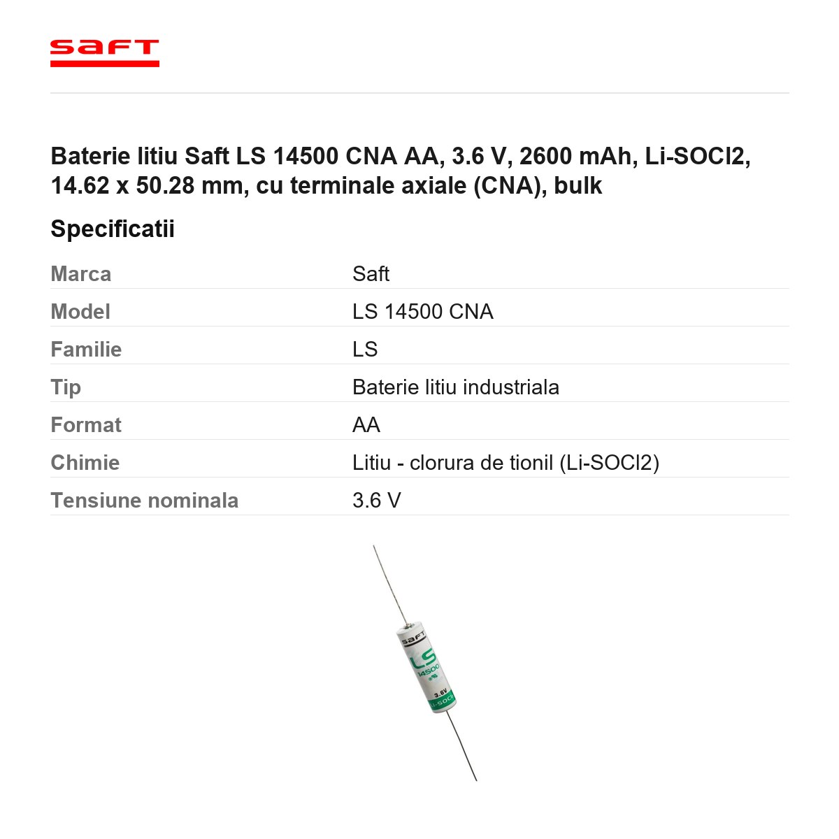 Baterie litiu Saft LS 14500 CNA AA, 3.6 V, 2600 mAh, Li-SOCl2, 14.62 x 50.28 mm, cu terminale axiale (CNA), bulk [2]