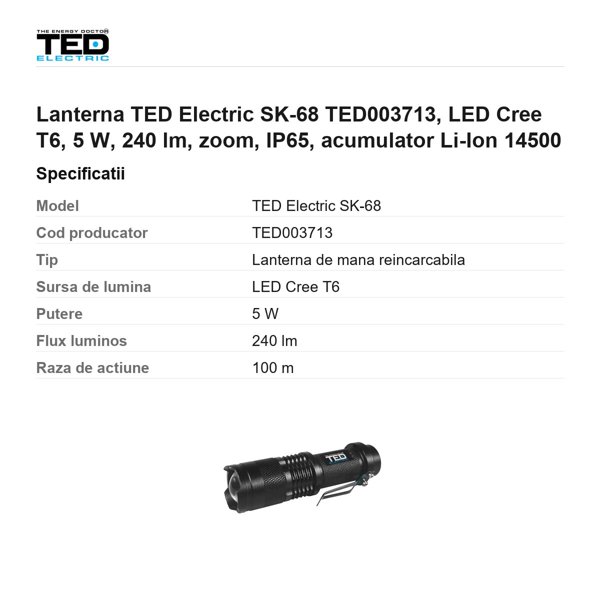 Lanterna TED Electric SK-68 TED003713, LED Cree T6, 5 W, 240 lm, zoom, IP65, acumulator Li-Ion 14500 [2]