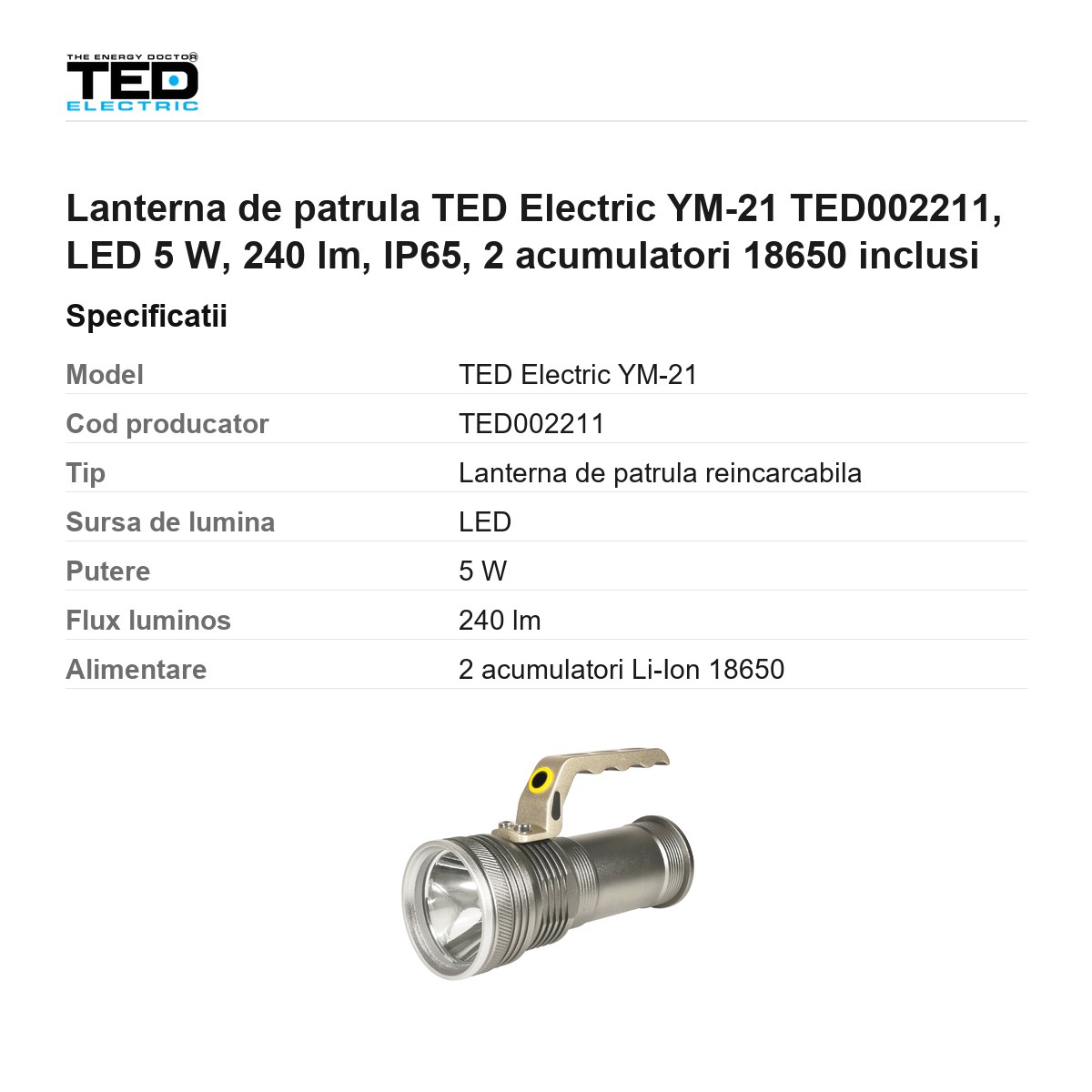 Lanterna de patrula TED Electric YM-21 TED002211, LED 5 W, 240 lm, IP65, 2 acumulatori 18650 inclusi [2]