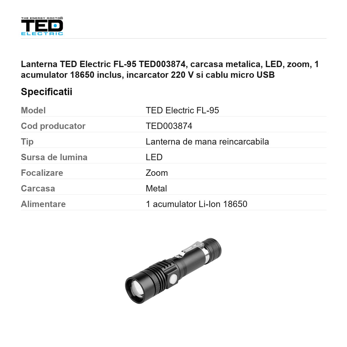 Lanterna TED Electric FL-95 TED003874, carcasa metalica, LED, zoom, 1 acumulator 18650 inclus, incarcator 220 V si cablu micro USB [2]