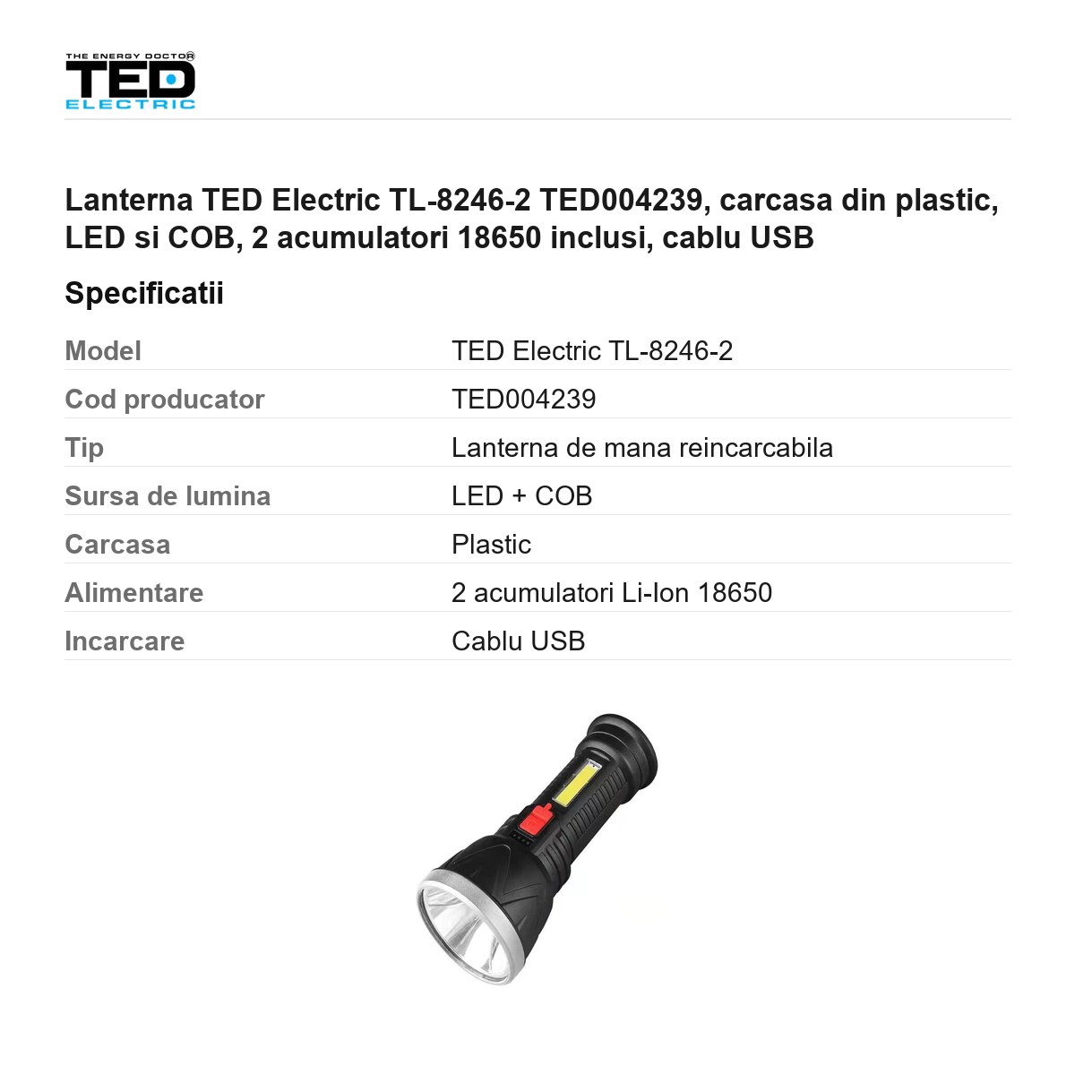 Lanterna TED Electric TL-8246-2 TED004239, carcasa din plastic, LED si COB, 2 acumulatori 18650 inclusi, cablu USB [2]
