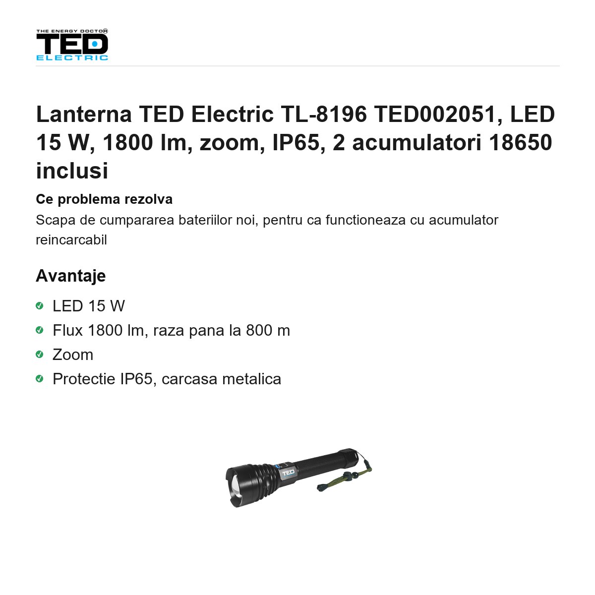 Lanterna TED Electric TL-8196 TED002051, LED 15 W, 1800 lm, zoom, IP65, 2 acumulatori 18650 inclusi [1]