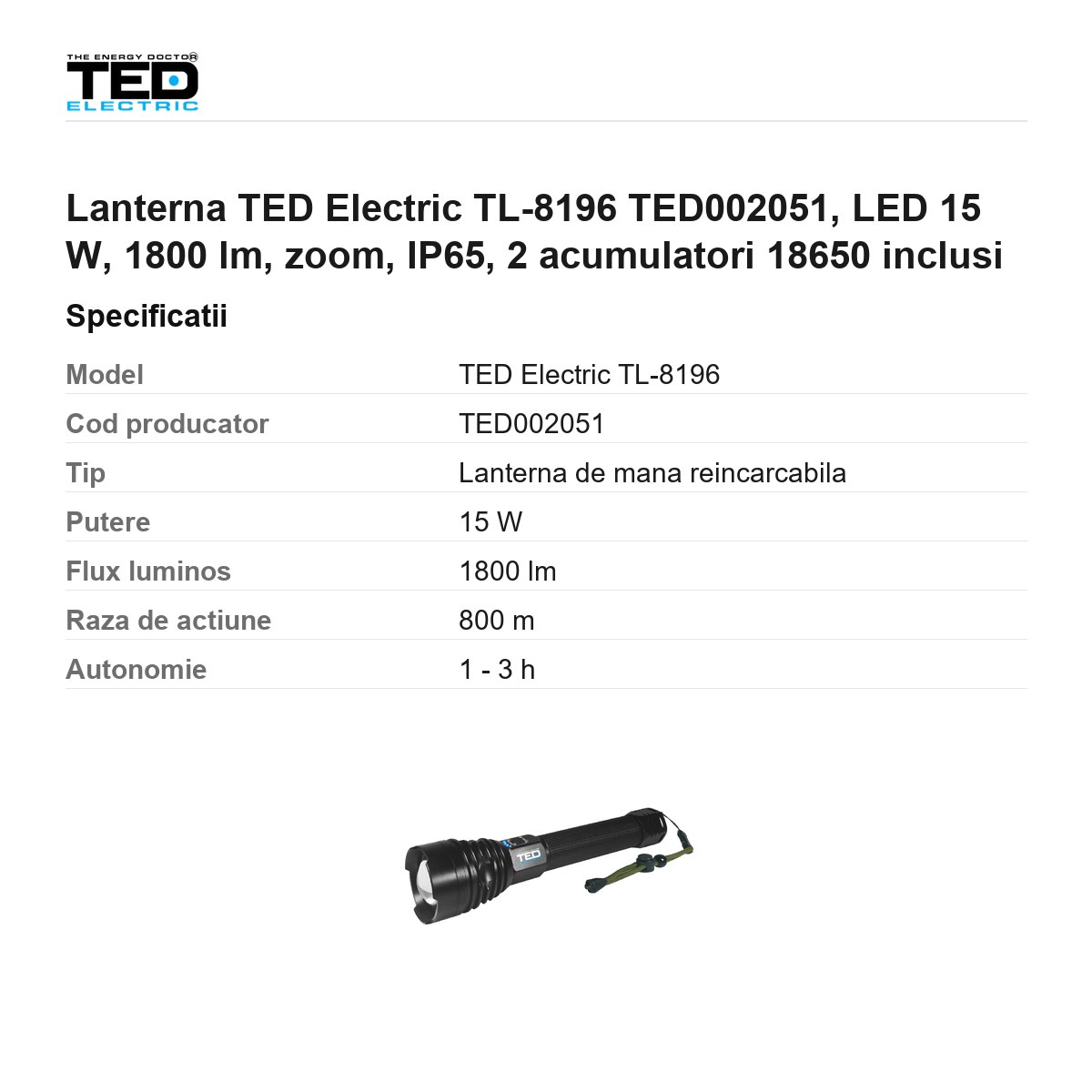 Lanterna TED Electric TL-8196 TED002051, LED 15 W, 1800 lm, zoom, IP65, 2 acumulatori 18650 inclusi [2]