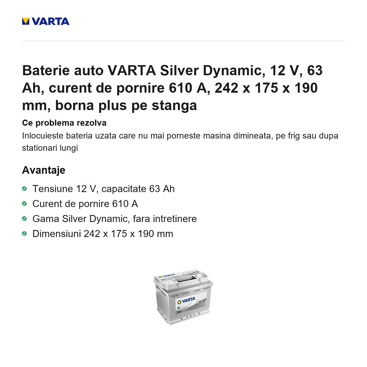 Baterie auto VARTA Silver Dynamic, 12 V, 63 Ah, curent de pornire 610 A, 242 x 175 x 190 mm, borna plus pe stanga [1]