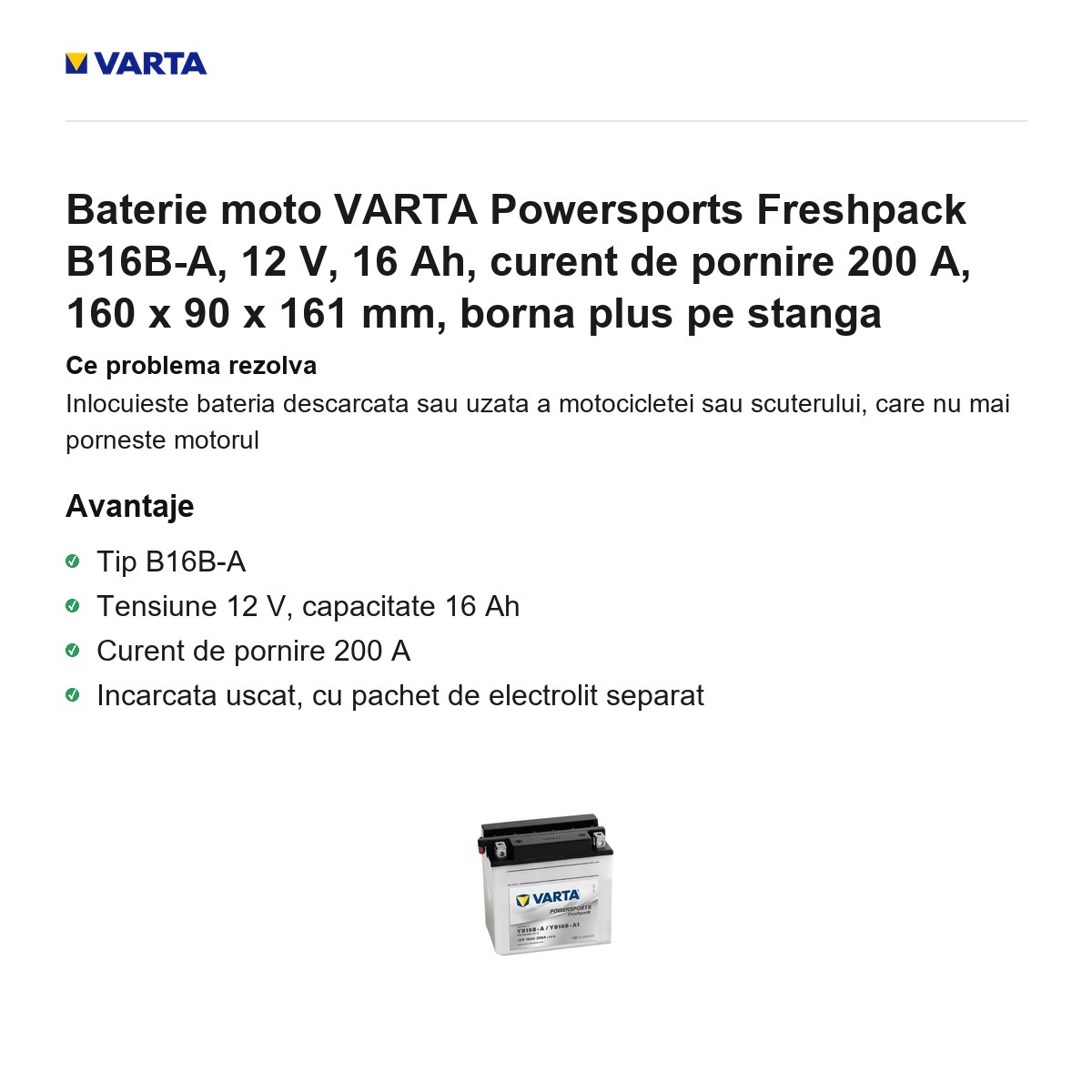 Baterie moto VARTA Powersports Freshpack B16B-A, 12 V, 16 Ah, curent de pornire 200 A, 160 x 90 x 161 mm, borna plus pe stanga [1]
