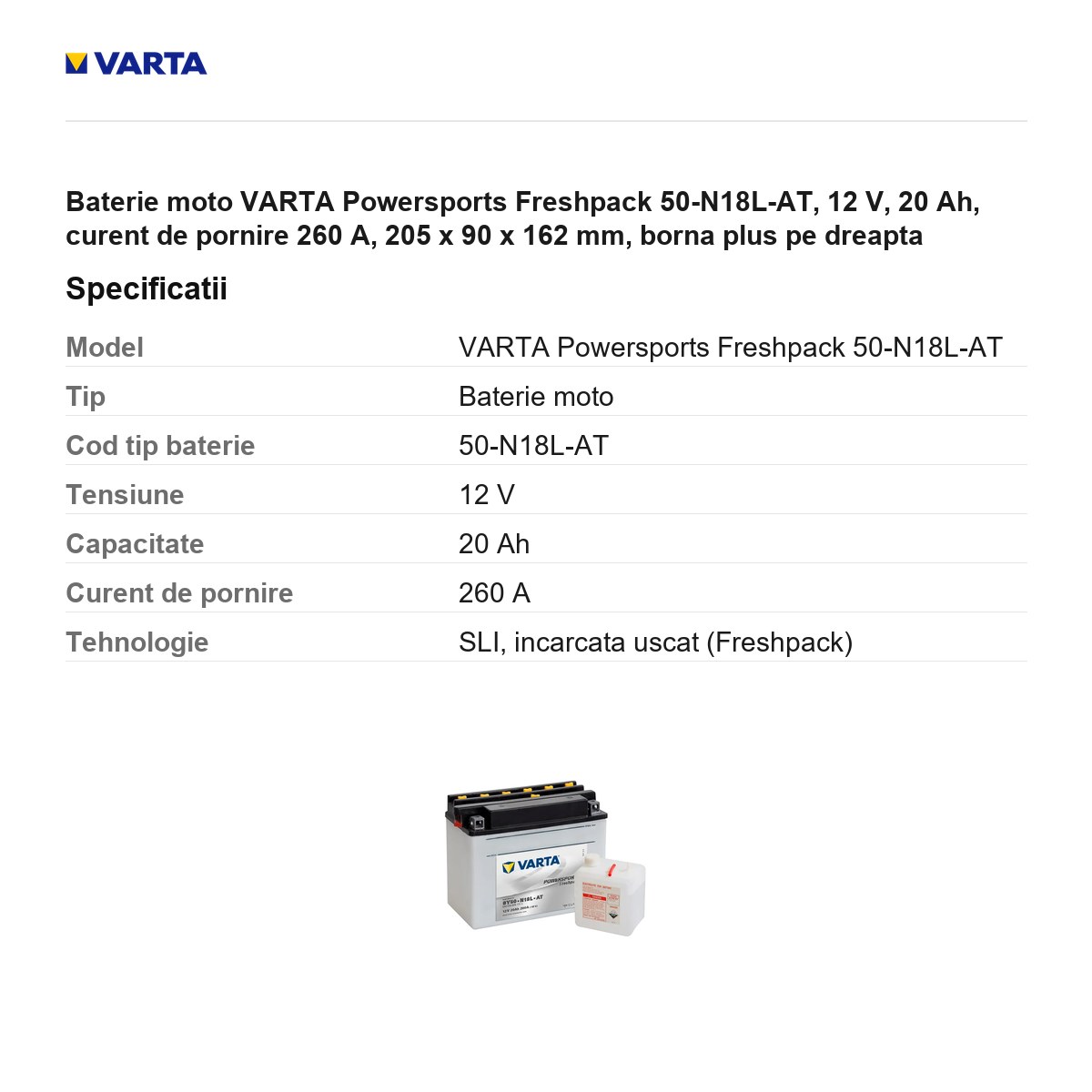 Baterie moto VARTA Powersports Freshpack 50-N18L-AT, 12 V, 20 Ah, curent de pornire 260 A, 205 x 90 x 162 mm, borna plus pe dreapta [2]