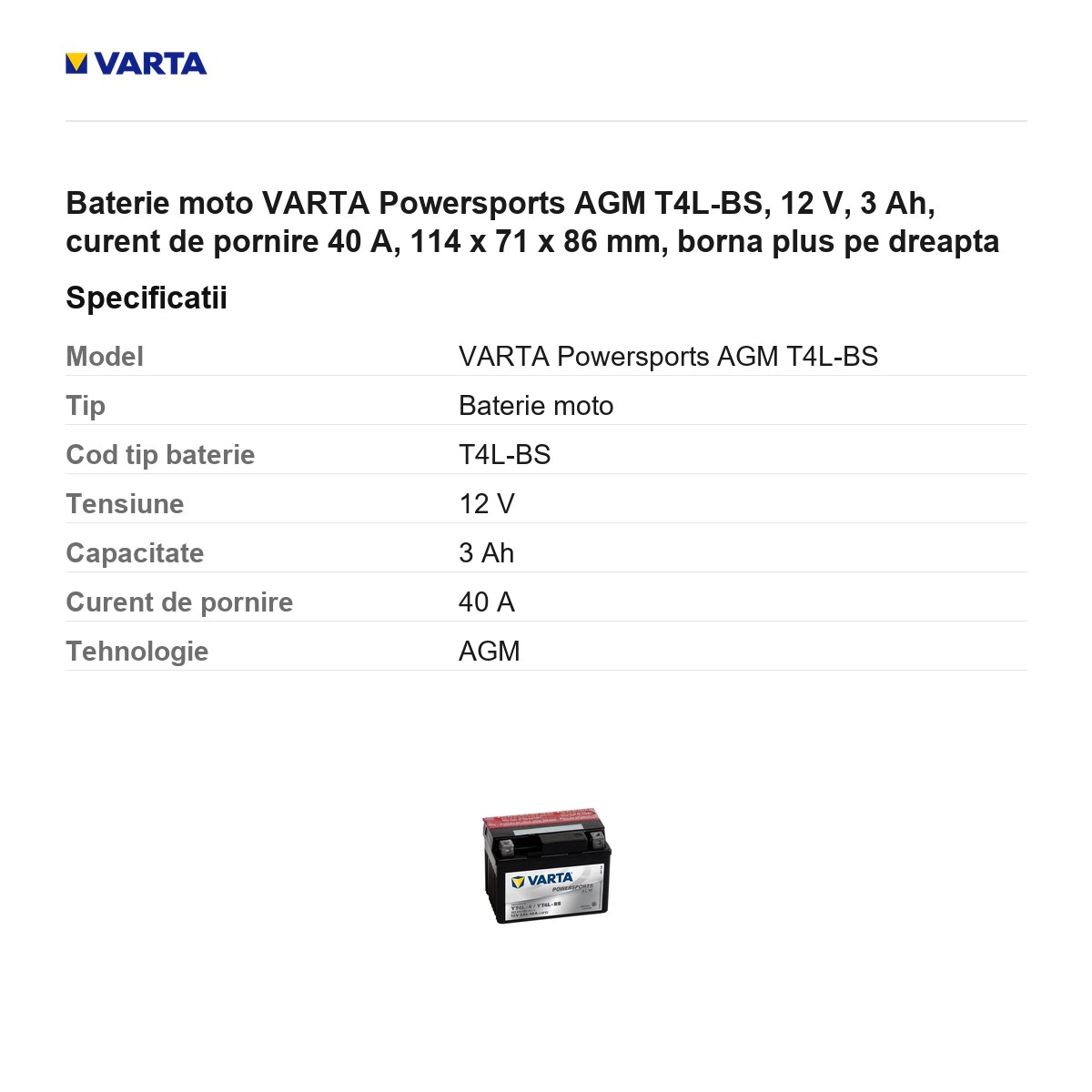 Baterie moto VARTA Powersports AGM T4L-BS, 12 V, 3 Ah, curent de pornire 40 A, 114 x 71 x 86 mm, borna plus pe dreapta [2]