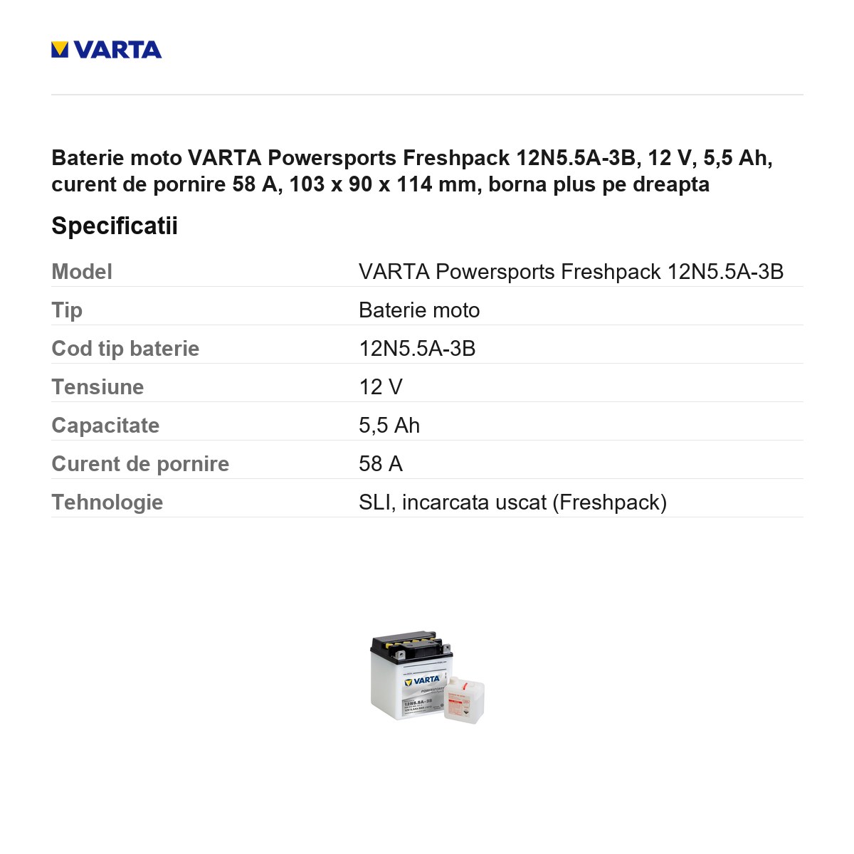 Baterie moto VARTA Powersports Freshpack 12N5.5A-3B, 12 V, 5,5 Ah, curent de pornire 58 A, 103 x 90 x 114 mm, borna plus pe dreapta [2]