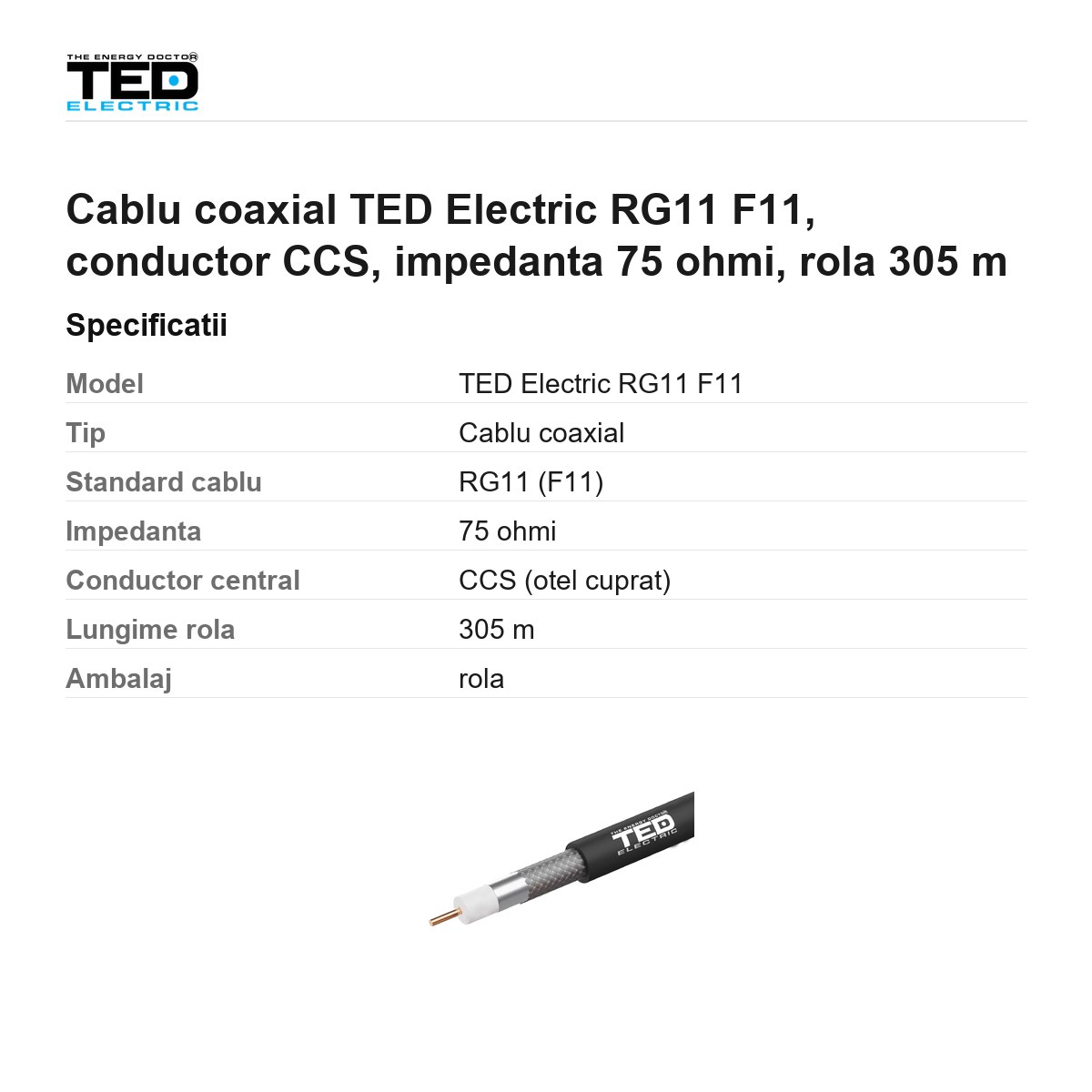 Rola 305m cablu coaxial TED Electric RG11 F11, conductor CCS, impedanta 75 ohmi [2]