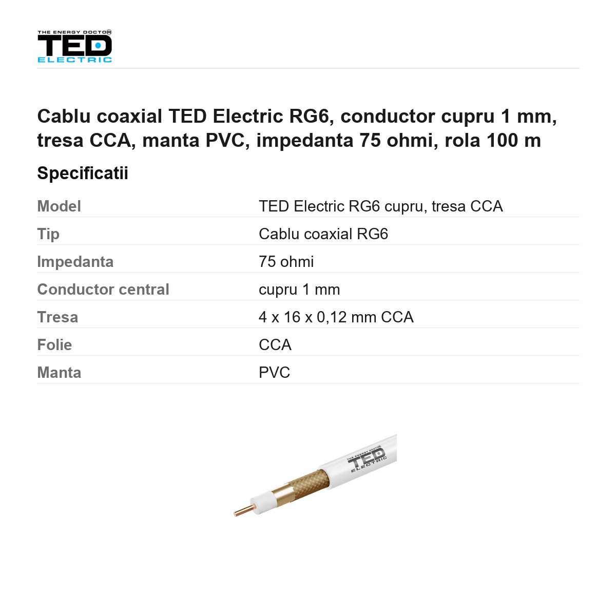 Rola 100m cablu coaxial TED Electric RG6, conductor cupru 1 mm, tresa CCA, manta PVC, impedanta 75 ohmi [2]