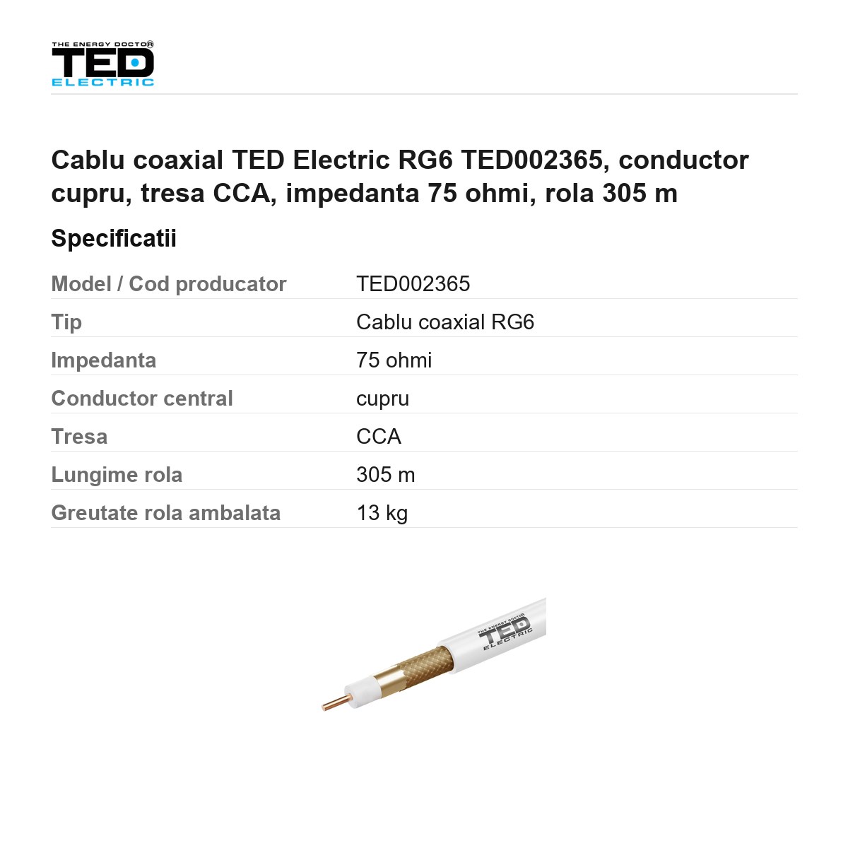 Rola 305m cablu coaxial TED Electric RG6 TED002365, conductor cupru, tresa CCA, impedanta 75 ohmi [2]