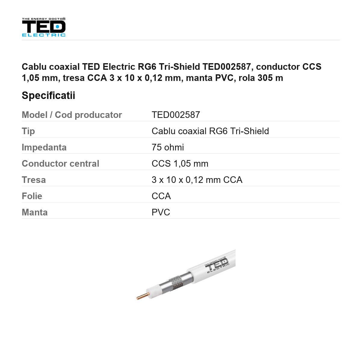 Rola 305m cablu coaxial TED Electric RG6 Tri-Shield TED002587, conductor CCS 1,05 mm, tresa CCA 3 x 10 x 0,12 mm, manta PVC [2]