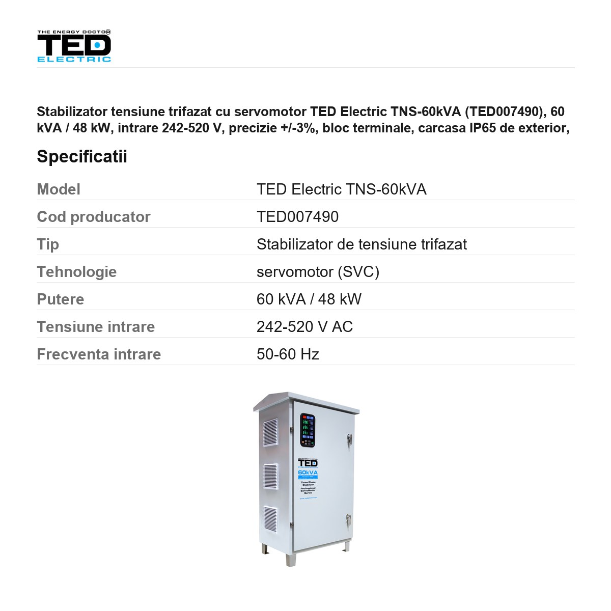 Stabilizator tensiune trifazat cu servomotor TED Electric TNS-60kVA (TED007490), 60 kVA / 48 kW, intrare 242-520 V, precizie +/-3%, bloc terminale, carcasa IP65 de exterior, pe roti [2]
