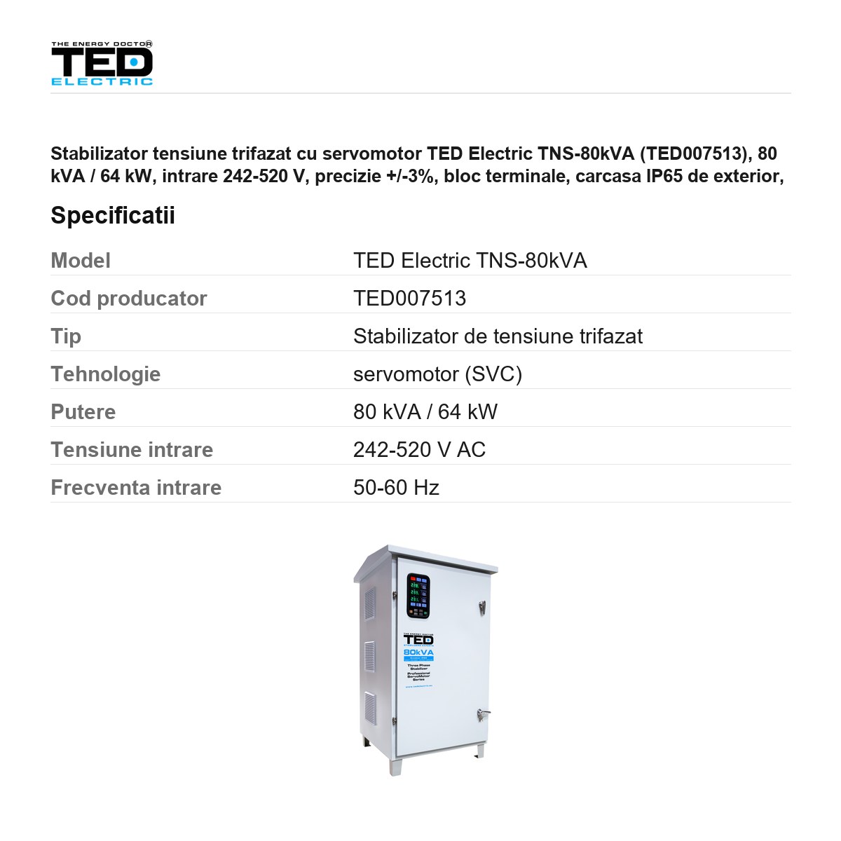 Stabilizator tensiune trifazat cu servomotor TED Electric TNS-80kVA (TED007513), 80 kVA / 64 kW, intrare 242-520 V, precizie +/-3%, bloc terminale, carcasa IP65 de exterior, pe roti [2]